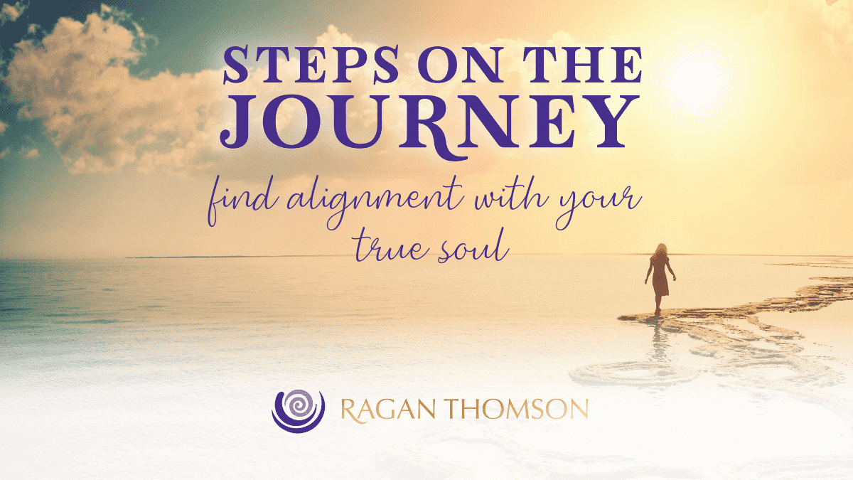 Find Alignment With Your True Soul Steps on the Journey