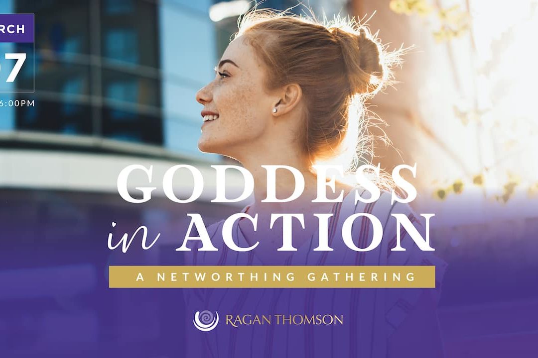 Goddess in Action: A Networthing Gathering