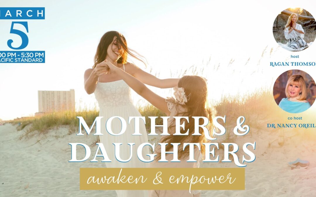 Mothers and Daughters Awaken & Empower
