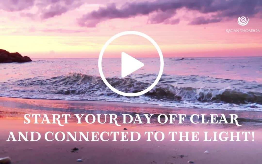 Start your day off clear and connected to the Light!