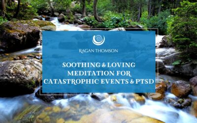 Soothing and Loving Meditation for Catastrophic Events and PTSD