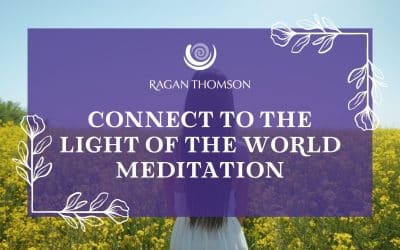 Connect To The Light Of The World Meditation