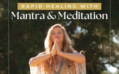 Rapid Healing with Mantra & Meditation
